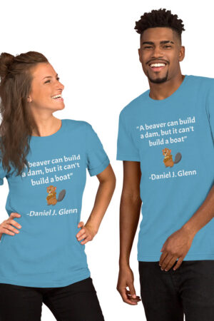 a beaver can build a dam t shirt